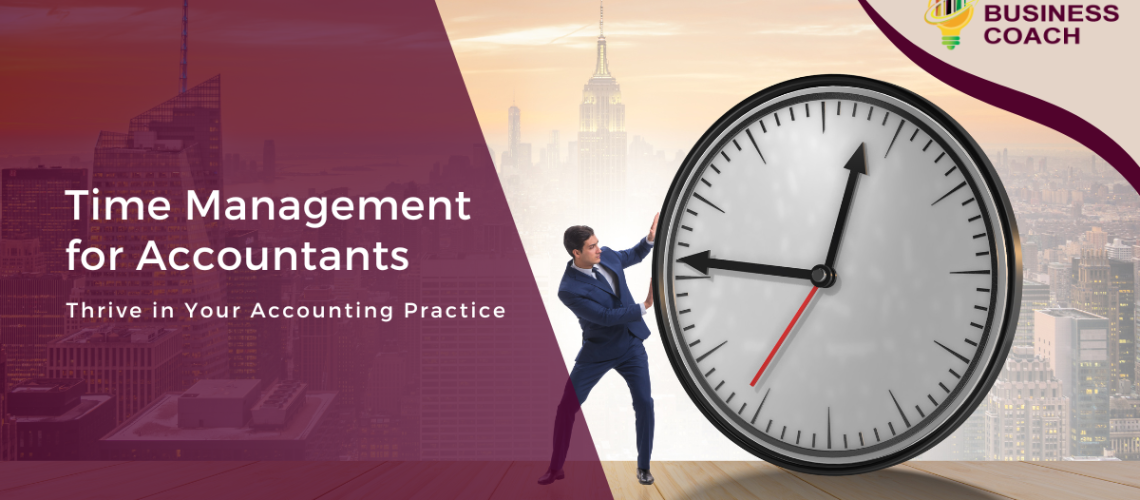 Time Management for Accountants Thrive in Your Accounting Practice